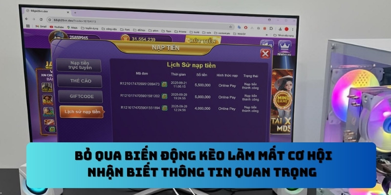 Bỏ qua biến động kèo làm mất cơ hội nhận biết thông tin quan trọng